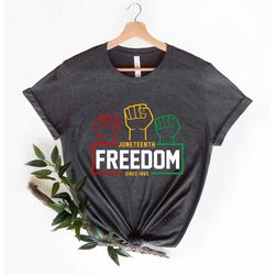 Juneteenth Freedom Since 1865 T Shirt Juneteenth Shirt
