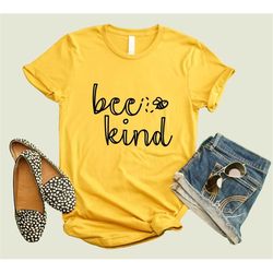 Bee Kind Shirt Kindness Shirt Birthday Gift Teacher Shirt