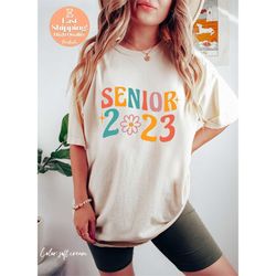 Senior 2023 Shirt Graduation Shirt Class Of 2023 Senior Soft Cream