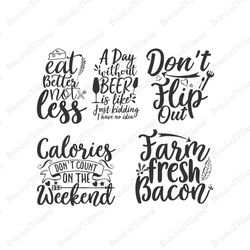 Eat Better Not Less SVG, Farm Fresh bacon SVG, Don't Flip Out SVG, Farm Quotes SVG, Digital Download, Cricut