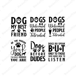 Dog is my Best Friend SVG, Dogs Welcomed People SVG, Dog Quotes SVG, Dog Lovers SVG, Dog SVG, Dog Cricut, Digital Downlo