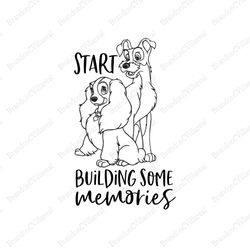 Start Building Some Memories SVG, Lady and The Tramp SVG, Disney SVG, Disney Characters SVG, Cartoon, Movie Silhouette