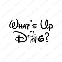 What's Up Dog SVG, Pluto Dog SVG, Disney Pluto SVG, Disney SVG, Disney Characters SVG, Cartoon, Movie Silhouette
