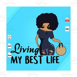 Gucci Women, Living My Best Life, Black Girl Magic, Melanin Svg, Melanin poppin svg, Black Lives Matter, Afro Queen Svg,