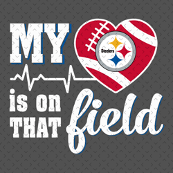 My Heart Is On That Field Pittsburgh Steelers Svg, Nfl svg, Football svg file, Football logo,Nfl fabric, Nfl football