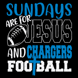Sundays Are For Jesus And Chargers Football S, Nfl svg, Football svg file, Football logo,Nfl fabric, Nfl football