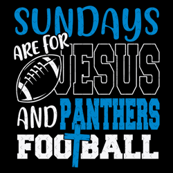 Sundays Are For Jesus And Panthers Football S, Nfl svg, Football svg file, Football logo,Nfl fabric, Nfl football