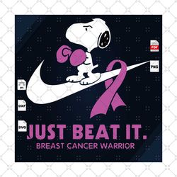Just Beat It, Breast Cancer Svg, Breast Cancer Warrior, Snoopy, Snoopy Svg, Nike, Snoopy Nike Svg, Cancer Awareness, Bla