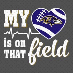 My Heart Is On That Field Baltimore Ravens Svg, Nfl svg, Football svg file, Football logo,Nfl fabric, Nfl football