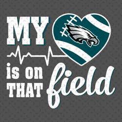 My Heart Is On That Field Philadelphia Eagles Svg, Nfl svg, Football svg file, Football logo,Nfl fabric, Nfl football