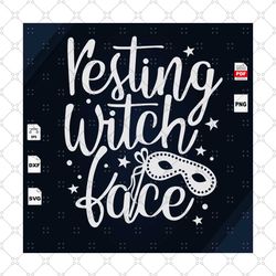 Resting Witch Face, Witch Svg, Witch Vector, Witch Lover, Witch Shirt Svg, Witch Gift Svg, Witch Life, Halloween Svg, Ha