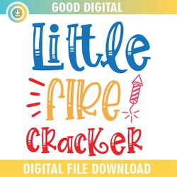 Little Fire Cracker 4th Of July SVG