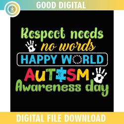 Respect Needs No Words Autism Awareness Day PNG