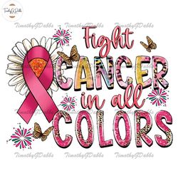 Fight Cancer in All Colors PNG Sublimation Design Download