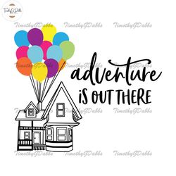 Adventure Is Out There Disney Up Movie SVG