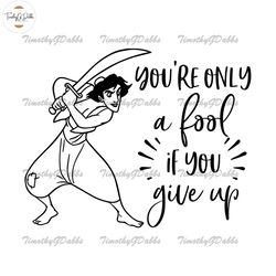 You're Only A Fool If You Give Up Aladdin SVG