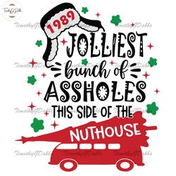 Jolliest Bunch Of Assholes This Side Of The Nuthouse SVG