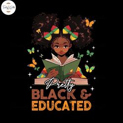 Pretty Black Girl And Educated Sublimation Png