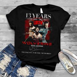 13 Years Of Logan The Wolverine Hugh Jackman 2009 2022 Signature Thank You For The Memories Shirt