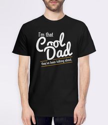 Cool Dad Shirt, Funny Dad T Shirt, Fathers Day Shirt for Men, Gift Idea for Him, New Dad Tshirt, Dad to Be Tee Shirt