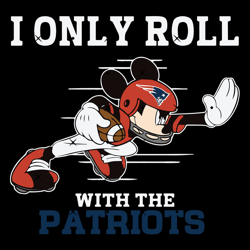 I Only Roll With The Patriots Svg, Nfl svg, NFL sport, NFL Sport svg, Sport NFL svg, Sport svg