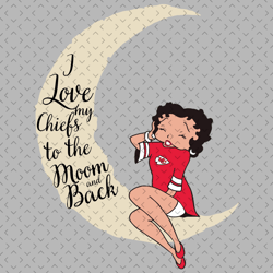 I Love My Chiefs To The Moon And Back Svg, Nfl svg, Football svg file, Football logo,Nfl fabric, Nfl football