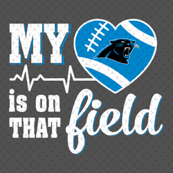 My Heart Is On That Field Carolina Panthers Svg, Nfl svg, Football svg file, Football logo,Nfl fabric, Nfl football