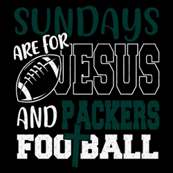 Sundays Are For Jesus And Packers Football S, Nfl svg, Football svg file, Football logo,Nfl fabric, Nfl football