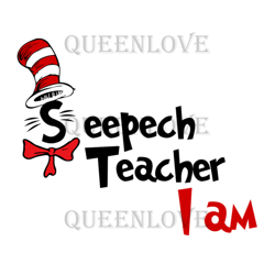 Speech Teacher I Am Svg, Dr Seuss Svg, Speech Teacher Svg, Cat In The Hat Svg, Dr Seuss Gifts, Dr Seuss Shirt