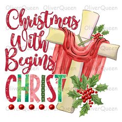 Christmas Begins With Christ Jesus, Christmas PNG, Christmas PNG Sublimation
