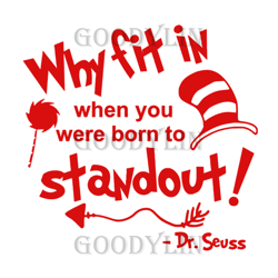 Why Fit In When You Were Bor To Standout Svg, Dr Seuss Svg, Dr Seuss Quotes, Cat In The Hat Svg, Dr Seuss Gifts