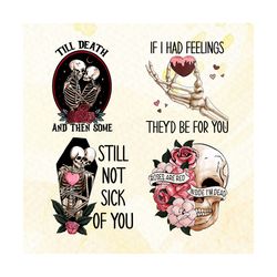 Still Not Sick Of You SVG, Valentine Skeleton SVG, Valentine Quotes SVG, Valentine Day PNG, Happy Valentine Day