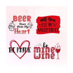 Be Mine Wine PNG, Beer Never Broke My Heart PNG, Funny Cute Valentine PNG, Happy Valentine Day PNG, Quotes PNG