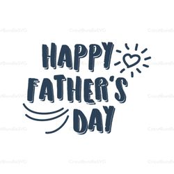 Happy Fathers Day Svg, Fathers Day Svg, Father Svg, Dad Svg, Dad Heart Svg, Cute Dad Svg, Dad Life Svg, Dad Quote Svg, S
