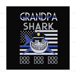 Grandpa shark doo doo doo,fathers day svg, fathers day gift,happy fathers day,fathers day shirt, fathers day 2020,father