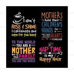 Mothers Hold Their Childrens Svg, Mothers Day Bundle Svg, Mom Svg, Mother Svg, Mom Bundle Svg, Mother Png, Best Mom Svg