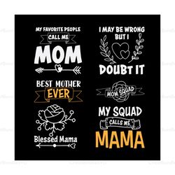 Best Mom Ever Svg, Mothers Day Bundle Svg, Mom Svg, Mother Svg, Mom Bundle Svg, Mother Png, Best Mom Svg