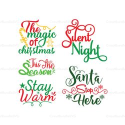 The Magic Of Christmas SVG, Silent Night SVG, Stay Warm SVG, Holly Jolly SVG, Christmas SVG, Christmas Quotes SVG, New Y
