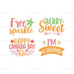 Berry Sweet SVG, I'm A Dreamer SVG, Canada Day SVG, Summer Quotes SVG, Summer Svg, Adventure Svg, Digital Download