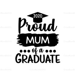Proud Mum Of A Graduate Svg, Mothers Day Svg, Proud Mum Svg, Mother Svg, Graduates Mother Svg, Graduate Svg, Mum Svg, Mo