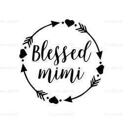 Blessed Mimi, SVG Files For Silhouette, Files For Cricut, SVG, DXF, EPS, PNG Instant Download