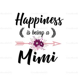Happiness is being a mimi, SVG Files For Silhouette, Files For Cricut, SVG, DXF, EPS, PNG Instant Download
