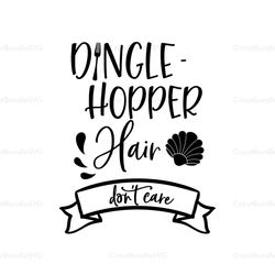 Dingle Hopper Hair Don't Care SVG, The Little Mermaid SVG, Disney SVG, Disney Characters SVG, Cartoon, Movie Silhouette