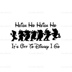Heigh Ho It's Off To Disney I Go SVG, 7 Dwarfs SVG, Disney SVG, Disney Characters SVG, Cartoon, Movie Silhouette