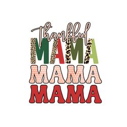 Thankful Mama Digital PNG File