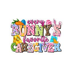 Every Bunny's Favorite Caregiver Easter Day Clipart PNG