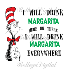 I Will Drink Margarita Here Or There Svg, Dr Seuss Svg, Margarita Svg, Drinking Svg, Cat In The Hat Svg, Dr Seuss Gifts