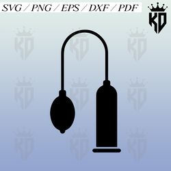 penis vacuum pump svg , penis svg, vector cut file for cricut, silhouette, sticker, decal, vinyl, stencil, pin, pdf png