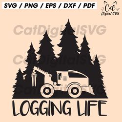 Log skidder svg, logging life svg, log skidder eps, logging svg, logging truck svg, logging png, logger svg, logger