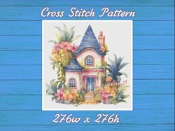 Cottage in Flowers Cross Stitch Pattern PDF Counted House Village - Fabulous Fantastic Magical House in Garden 772 276